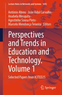 Book Cover for Perspectives and Trends in Education and Technology. Volume 1 by António Abreu, João Vidal Carvalho, Anabela Mesquita, Agostinho Sousa Pinto, Marcelo Mendonça Teixeira
