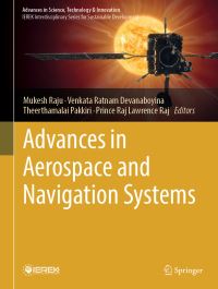 Book Cover for Advances in Aerospace and Navigation Systems by Mukesh Raju, Venkata Ratnam Devanaboyina, Theerthamalai Pakkiri, Prince Raj Lawrence Raj