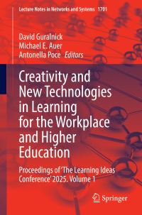 Book Cover for Creativity and New Technologies in Learning for the Workplace and Higher Education by David Guralnick, Michael E Auer, Antonella Poce