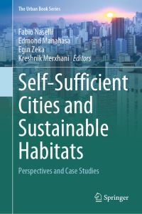 Book Cover for Self-Sufficient Cities and Sustainable Habitats by Fabio Naselli, Edmond Manahasa, Egin Zeka, Kreshnik Merxhani
