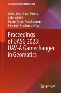 Book Cover for Proceedings of UASG 2023 by Kamal Jain, Vishal Mishra, Abhishek Rai, Khairul Nizam Abdul Maulud, Biswajeet Pradhan