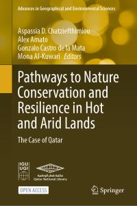 Book Cover for Pathways to Nature Conservation and Resilience in Hot and Arid Lands by Aspassia D Chatziefthimiou, Alex Amato, Gonzalo Castro de la Mata, Mona AlKuwari