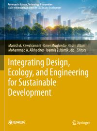 Book Cover for Integrating Design, Ecology, and Engineering for Sustainable Development by Manish A Kewalramani, Omer Mughieda, Hasim Altan, Mohammad A Alkhedher, Ioannis Zuburtikudis