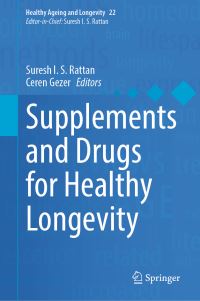 Book Cover for Supplements and Drugs for Healthy Longevity by Suresh I S Rattan, Ceren Gezer