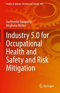 Book Cover for Industry 5.0 for Occupational Health and Safety and Risk Mitigation by Suchismita Satapathy, Meghana Mishra