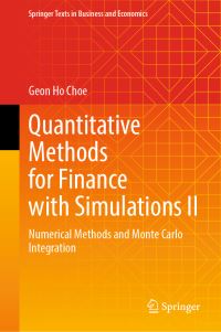 Book Cover for Quantitative Methods for Finance With Simulations. II Numerical Methods and Monte Carlo Integration by Geon Ho Choe