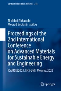 Book Cover for Proceedings of the 2nd International Conference on Advanced Materials for Sustainable Energy and Engineering by El Mehdi Elkhattabi, Mourad Boutahir