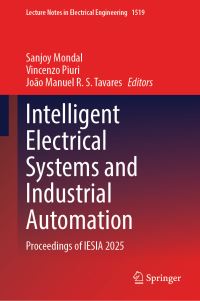 Book Cover for Intelligent Electrical Systems and Industrial Automation by Sanjoy Mondal, Vincenzo Piuri, João Manuel R S Tavares
