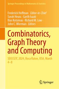 Book Cover for Combinatorics, Graph Theory and Computing by Frederick Hoffman, Sarah Heuss, Garth Isaak, Ilias Kotsireas, Richard Low, John C Wierman