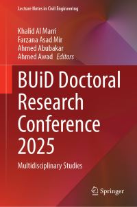 Book Cover for BUiD Doctoral Research Conference 2025 by Khalid Al Marri, Farzana Asad Mir, Ahmed Abubakar, Ahmed Awad