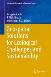 Book Cover for Geospatial Solutions for Ecological Challenges and Sustainability by Swagata Ghosh, B Mahalingam, Vishwanath B C