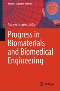 Book Cover for Progress in Biomaterials and Biomedical Engineering by Andreas Öchsner