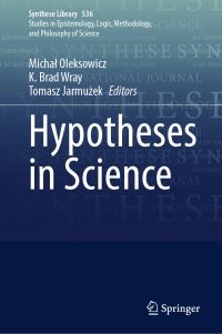 Book Cover for Hypotheses in Science by Michal Oleksowicz, K Brad Wray, Tomasz Jarmuzek
