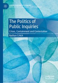 Book Cover for The Politics of Public Inquiries by Nathan Critch