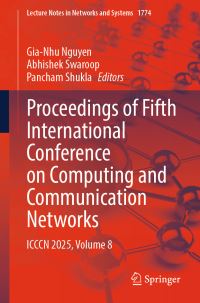 Book Cover for Proceedings of Fifth International Conference on Computing and Communication Networks Volume 8 by International Conference on Computing and Communication Networks, Manchester Metropolitan University