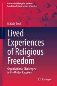 Book Cover for Lived Experiences of Religious Freedom by Mátyás Bódi