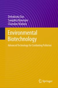 Book Cover for Environmental Biotechnology by Debabrata Das, Sanjukta Banerjee, Chandan Mahata