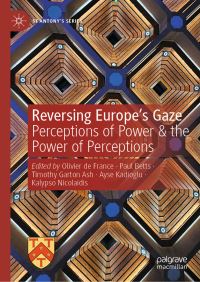 Book Cover for Reversing Europe's Gaze by Olivier Yasar de France, Paul Betts, Timothy Garton Ash, Ay­se Kadoglu, Kalypso Nicolaïdis