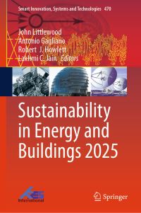 Book Cover for Sustainability in Energy and Buildings 2025 by John Littlewood, Antonio Gagliano, Robert  J Howlett, Lakhmi C Jain