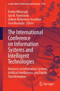 Book Cover for The International Conference on Information Systems and Intelligent Technologies by Deden Witarsyah, Jan M Pawlowski, Gideon Mekonnen Jonathan, José Machado