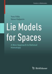 Book Cover for Lie Models for Spaces by Yves Félix, Steve Halperin
