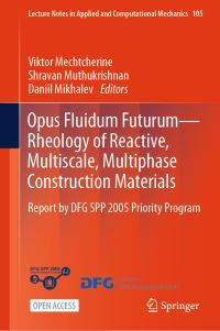 Book Cover for Opus Fluidum Futurum—Rheology of Reactive, Multiscale, Multiphase Construction Materials by Viktor Mechtcherine, Shravan Muthukrishnan, Daniil Mikhalev