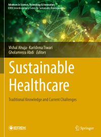 Book Cover for Sustainable Healthcare by Vishal Ahuja, Karishma Tiwari, Gholamreza Abdi