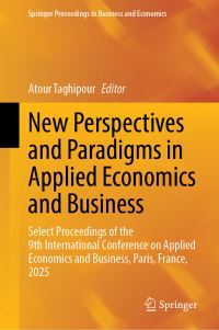 Book Cover for New Perspectives and Paradigms in Applied Economics and Business by Atour Taghipour