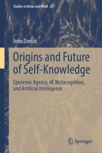 Book Cover for Origins and Future of Self-Knowledge by John Dorsch