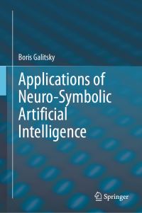Book Cover for Applications of Neuro-Symbolic Artificial Intelligence by Boris Galitsky