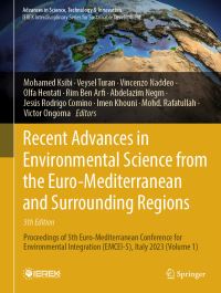 Book Cover for Recent Advances in Environmental Science from the Euro-Mediterranean and Surrounding Regions (5Th Edition) by Mohamed Ksibi, Veysel Turan, Vincenzo Naddeo, Olfa Hentati, Rim Ben Arfi, Abdelazim Negm, Jesús Rodrigo Comino, Imen Khouni, Mohd Rafatullah