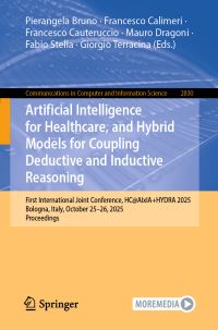 Book Cover for Artificial Intelligence for Healthcare, and Hybrid Models for Coupling Deductive and Inductive Reasoning by Pierangela Bruno, Francesco Calimeri, Francesco Cauteruccio, Mauro Dragoni, Fabio Stella, Giorgio Terracina