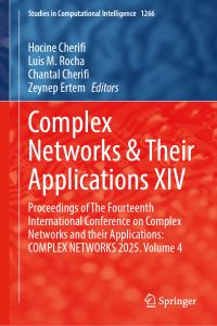Book Cover for Complex Networks & Their Applications XIV Volume 4 by International Conference on Complex Networks and Their Applications