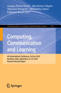 Book Cover for Computing, Communication and Learning by Sanjaya Kumar Panda, Siba Kumar Udgata, Sibarama Panigrahi, Bibhudatta Sahoo, Rajkumar Buyya