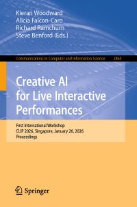 Book Cover for Creative AI for Live Interactive Performances by Kieran Woodward, Alicia FalconCaro, Richard Ramchurn, Steve Benford