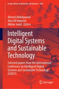 Book Cover for Intelligent Digital Systems and Sustainable Technology by Ahmed Abdelgawad, Alaa Ali Hameed, Akhtar Jamil