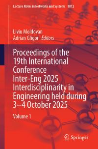 Book Cover for Proceedings of the 19th International Conference Inter-Eng 2025 Interdisciplinarity in Engineering Held During 3-4 October 2025. Volume 1 by International Conference on Interdisciplinarity in Engineering