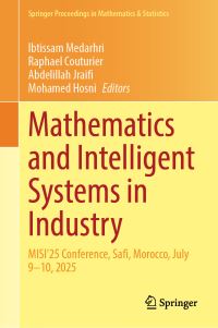Book Cover for Mathematics and Intelligent Systems in Industry by Ibtissam Medarhri, Raphael Couturier, Abdelillah Jraifi, Mohamed Hosni