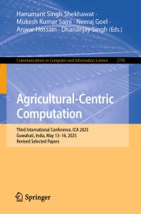 Book Cover for Agricultural-Centric Computation by Hanumant Singh Shekhawat, Mukesh Kumar Saini, Neeraj Goel, Anwar Hossain, Dhananjay Singh