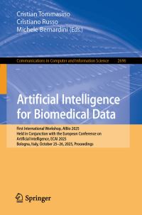 Book Cover for Artificial Intelligence for Biomedical Data by Cristian Tommasino, Cristiano Russo, Michele Bernardini