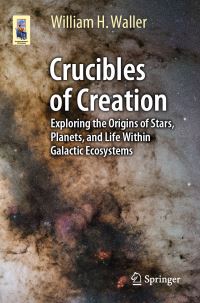 Book Cover for Crucibles of Creation by William H Waller
