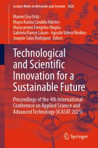 Book Cover for Technological and Scientific Innovation for a Sustainable Future by Marivel Zea Ortiz, Mayra Karina Cándido Mireles, Marycarmen Feregrino Alegría, Gabriela Ramos Lázaro, Agustín Valera Medina, Joaquín Salas Rodríguez