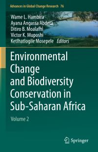 Book Cover for Environmental Change and Biodiversity Conservation in Sub-Saharan Africa. Volume 2 by Wame Lucretia Hambira, Ayana Angassa Abdeta, Ditiro B Moalafhi, Victor K Muposhi, Ketlhatlogile Mosepele