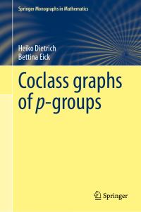 Book Cover for Coclass Graphs of P-Groups by Heiko Dietrich, Bettina Eick