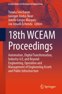 Book Cover for 18th WCEAM Proceedings by Turuna Seecharan, Georges AbdulNour, Adolfo Crespo Márquez, Joe AmadiEchendu