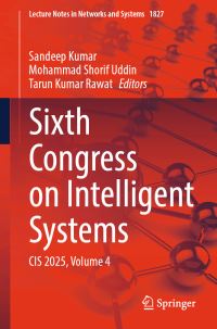 Book Cover for Sixth Congress on Intelligent Systems Volume 4 by Congress on Intelligent Systems, Institution of Electronics and Telecommunication Engineers India