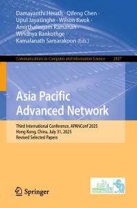 Book Cover for Asia Pacific Advanced Network by Damayanthi Herath, Qifeng Chen, Upul Jayasinghe, Wilson Kwok, Amirthalingam Ramanan, Windhya Rankothge, Kamalanath Samarakoon