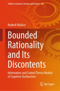 Book Cover for Bounded Rationality and Its Discontents by Rodrick Wallace