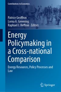 Book Cover for Energy Policymaking in a Cross-National Comparison by Patrice Geoffron, Lorna A Greening, Raphael J Heffron