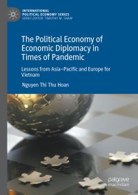 Book Cover for The Political Economy of Economic Diplomacy in Times of Pandemic by Nguyen Thi Thu Hoan